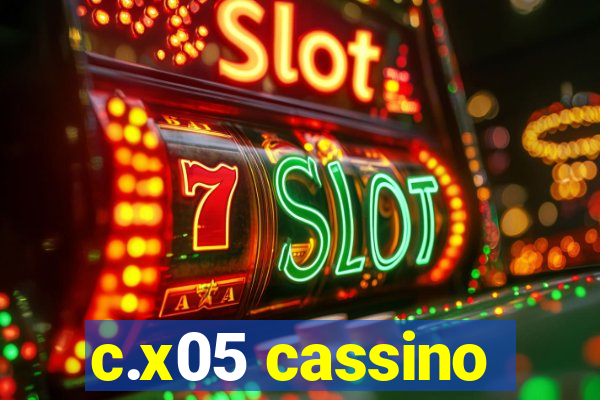 c.x05 cassino